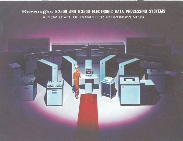 Burroughs B2500 and B3500 Electronic Data Processing Systems. A New Level   of Computer Responsiveness.