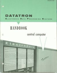 Datatron Electronic Data Processing Systems Handbook Central Computer