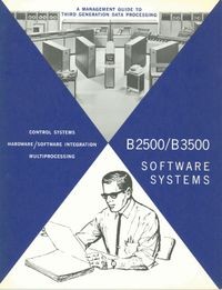 A Management Guide to Third Generation Data Processing: B2500/B3500   Software Systems