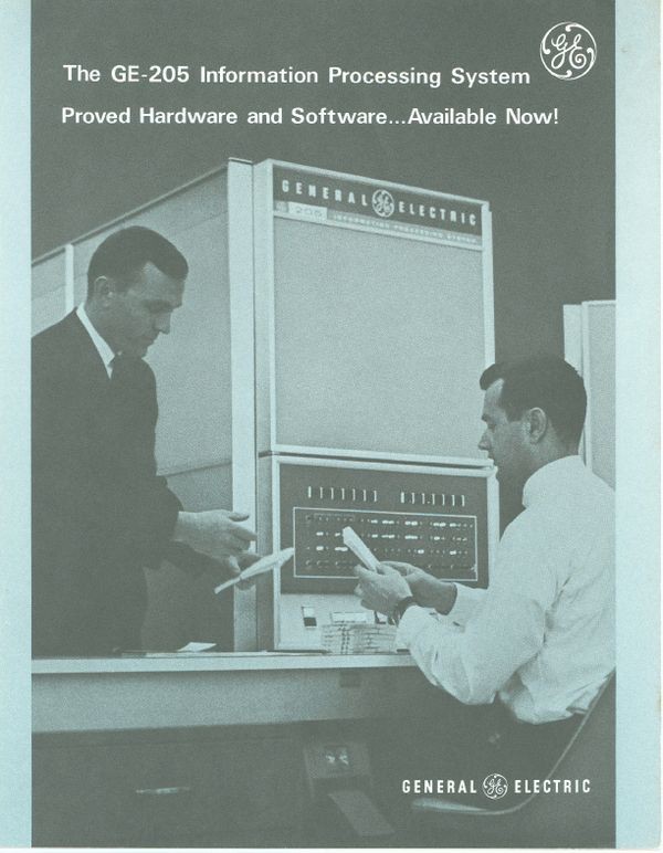 The GE-205 Information Processing System Proved Hardware and   Software... Available Now!
