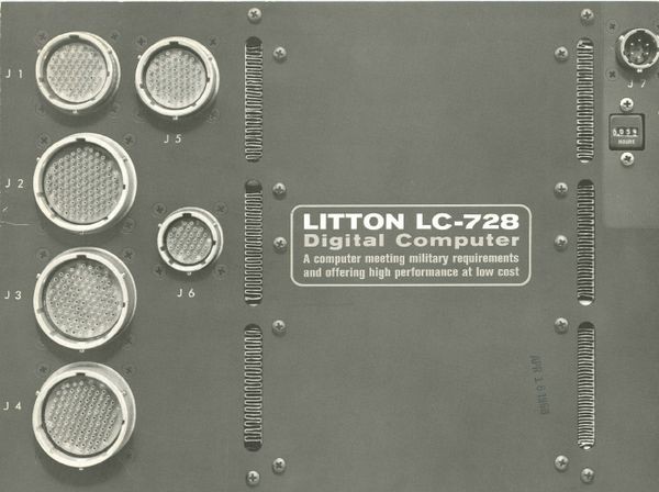 Litton LC-728 Digital Computer: A computer meeting military requirements   and offering high performance at low cost.
