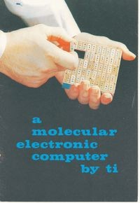 A Molecular Electronic Computer by TI
