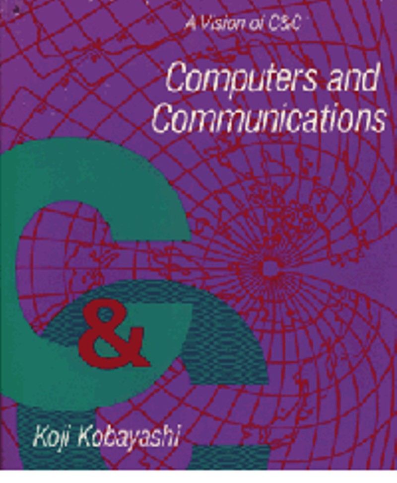 Computers & Communications, by Dr. Koji Kobayashi